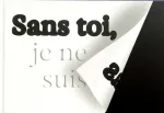 Sans toi, je ne suis pas vignette
