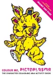 Colour me, pictoplasma : the character colouring and activity book vignette